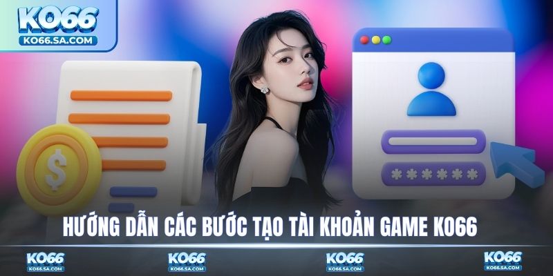 Hướng dẫn các bước tạo tài khoản game mới