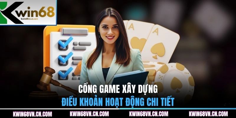Cổng game xây dựng điều khoản hoạt động chi tiết