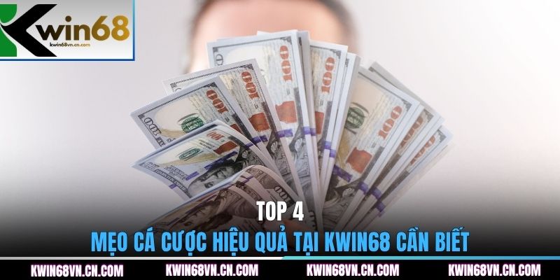 Top 4 mẹo cá cược hiệu quả tại KWIN68 cần biết